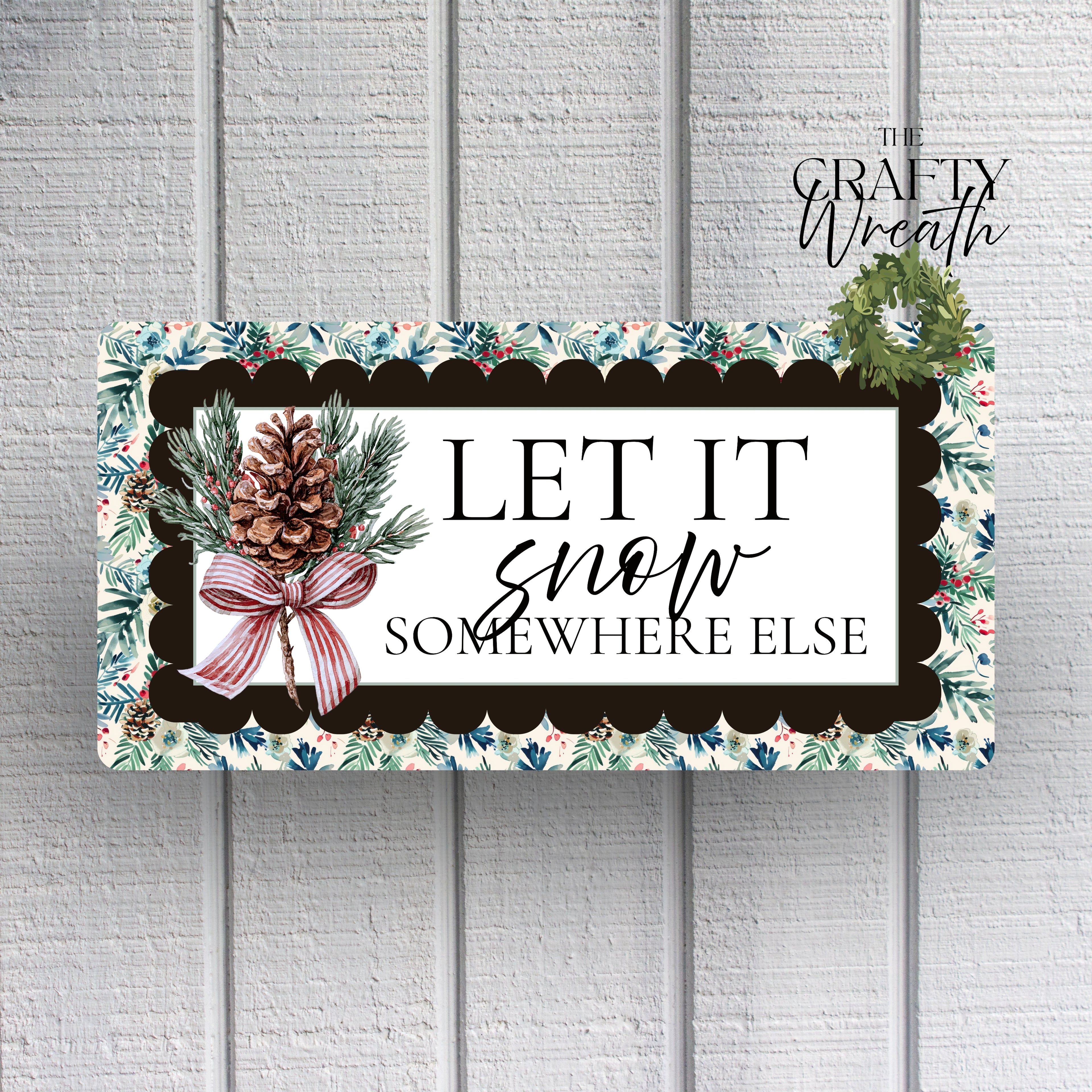 Snow Somewhere Else | Wreath Sign